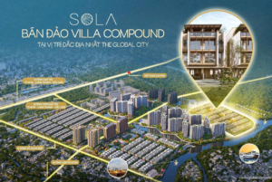 SOLA The Global City – Kiệt tác biệt thự ven sông